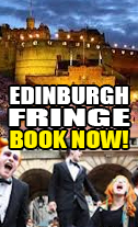 The Edinburgh Fringe, LAST 3 PLACES! WATCH THE VIDEO.